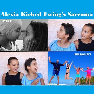 Alexia kicked Ewing's Sarcoma