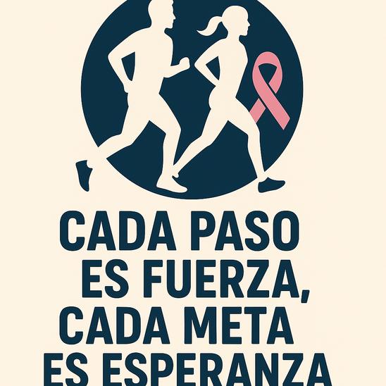 Cada paso es fuerza, cada meta es esperanza
